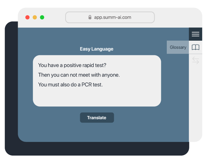 Here is a screenshot from the SUMM website. You can see the right text box for the easy language text. The easy language text reads: You have a positive rapid test? Then you can not meet with anyone. You must also do a PCR test. In addition, a sign for an open book appears in the upper right corner. To the left of it is Glossary. The glossary offers explanations for words.