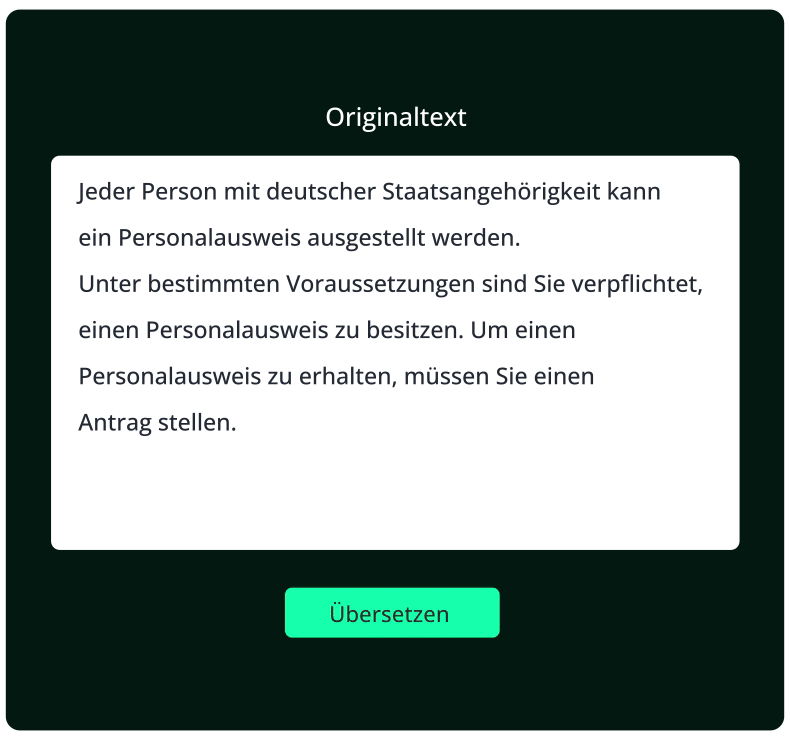 Die Benutzeroberfläche des Tools von SUMM AI mit Zoom auf den Originaltext. Dort steht "Jede Person mit deutscher Staatsangehörigkeit kann ein Personalausweis ausgestellt werden. Unter bestimmten Voraussetzungen sind Sie verpflichtet, einen Personalausweis zu besitzen. Um einen Personalausweis zu erhalten, müssen Sie einen Antrag stellen."  